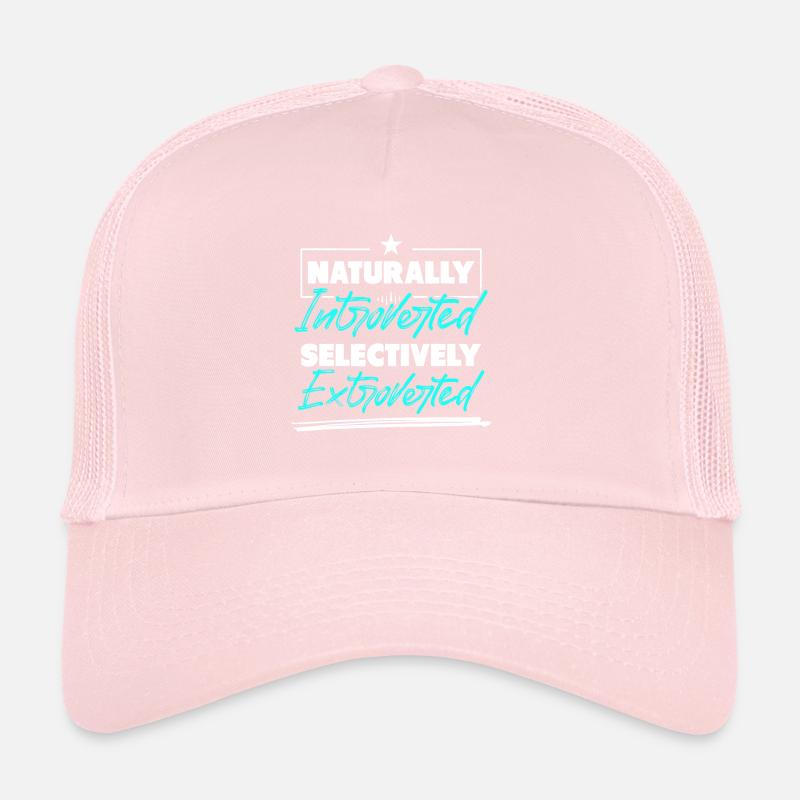 Naturally Introverted Selectively Extroverted Trucker Cap