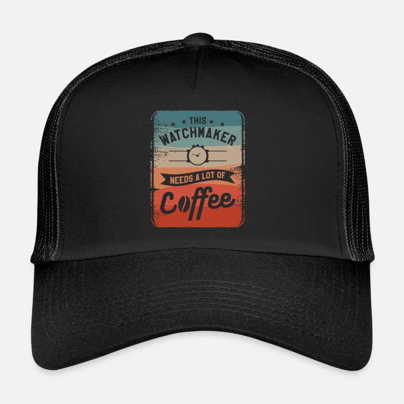 This Watchmaker Needs A Lot Of Coffee Watchmaking Trucker Cap