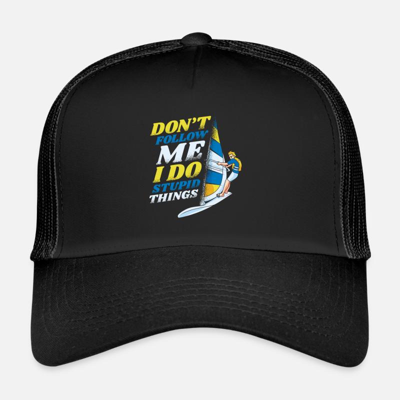 Ne me suivez pas je fais des choses stupides surfeur Casquette trucker 