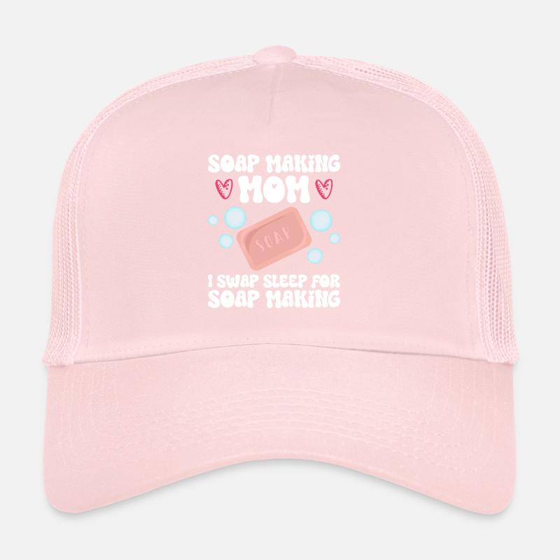 Soap making mom soap maker saying mom Trucker Cap