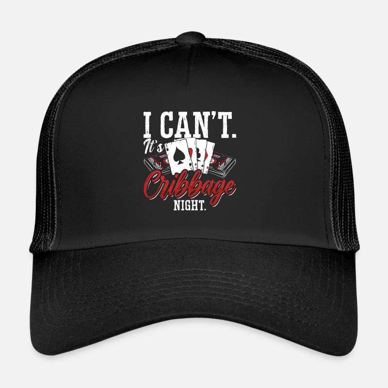 Cribbage I Can't It's Cribbage Night Board Game Trucker Cap