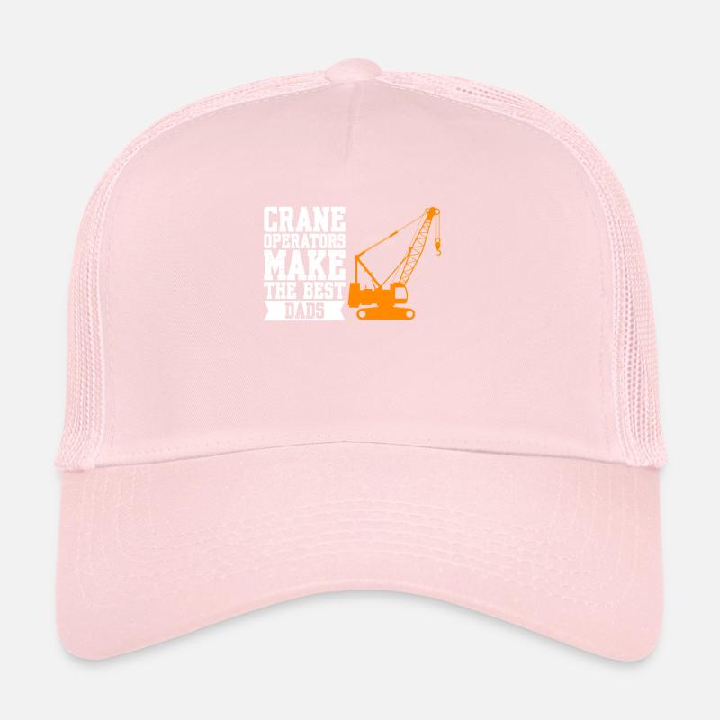 Crane Operators Make The Best Dads Trucker Cap