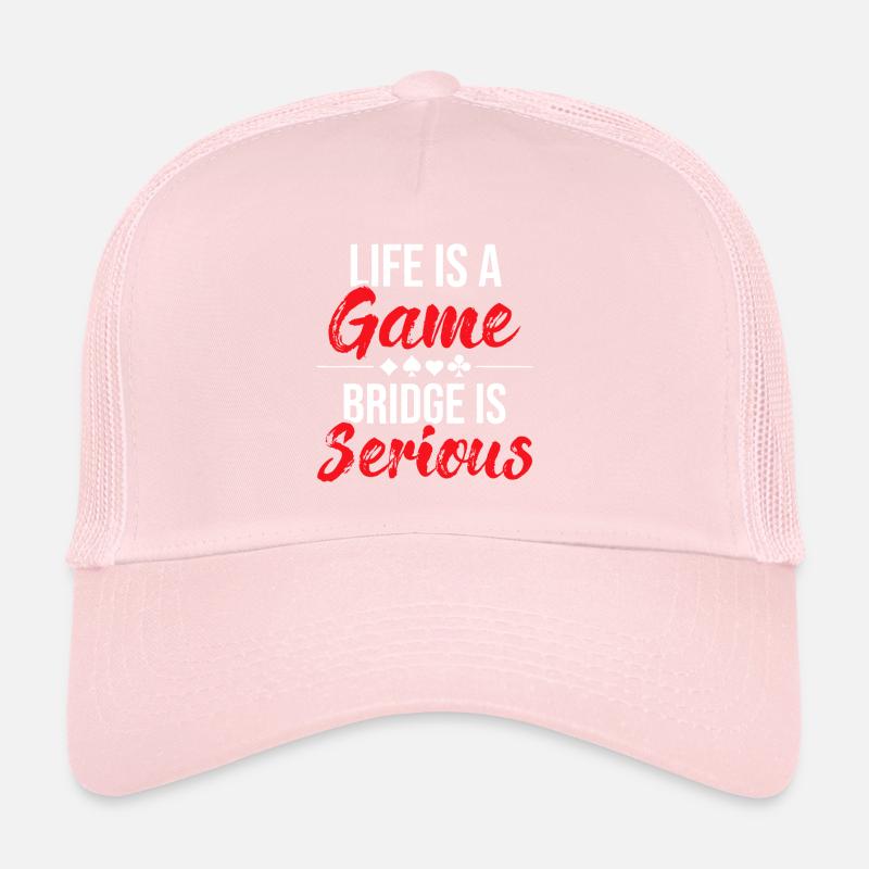 Das Leben ist ein Spiel Bridge ist ernst - Bridge Player Trucker Cap