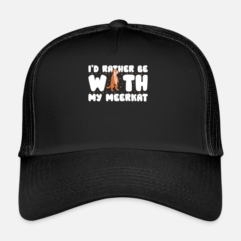 Je préfère être avec mon suricate Casquette trucker 