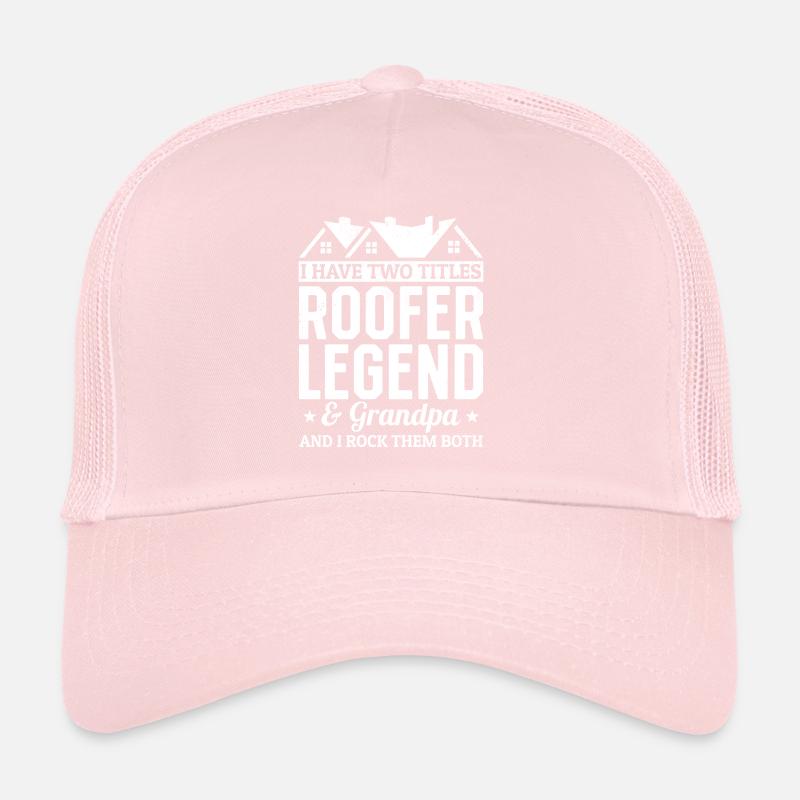 I Have Two Titles Roofer Legend & Grandpa Roofer Trucker Cap