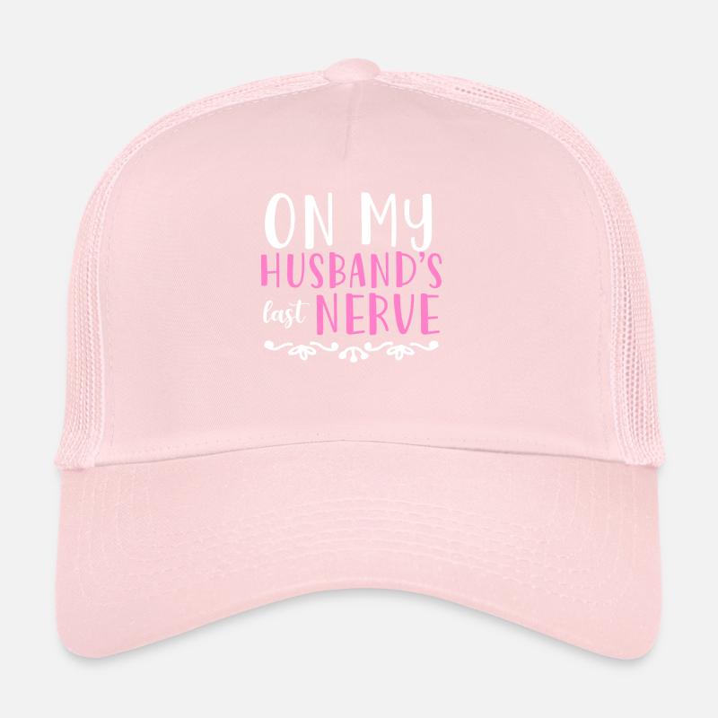 Sur le dernier nerf de mon mari Casquette trucker 