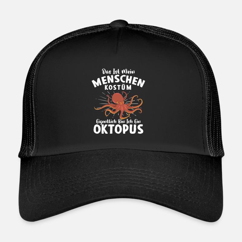 Das ist mein Menschen Kostüm Ich bin ein Oktopus - Trucker Cap - Schwarz/Schwarz