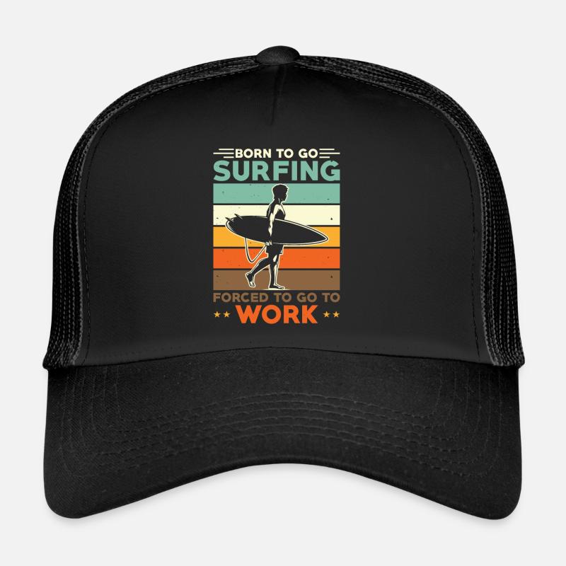 Surfing Surfer Surfboard Saying Trucker Cap
