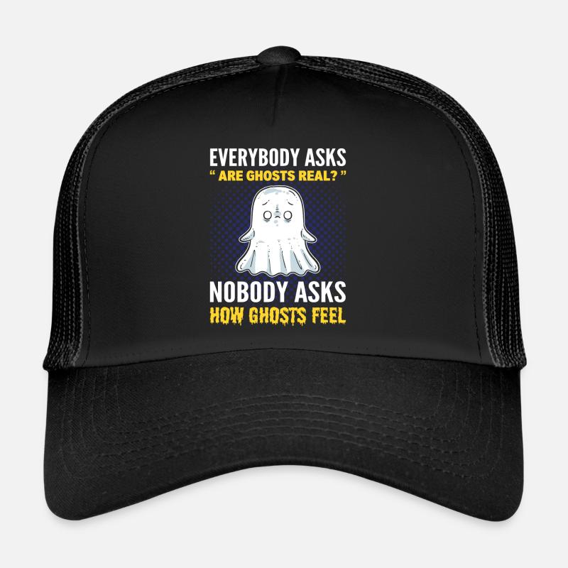 Everybody Asks Are Ghosts Real? Ghost Hunting Trucker Cap