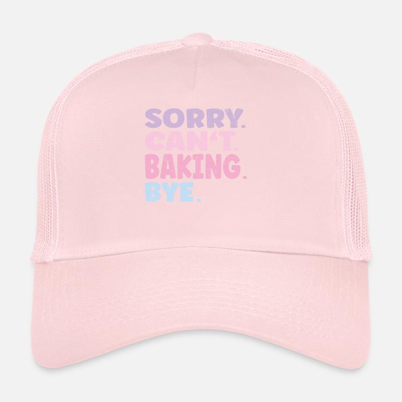 Désolé ne peut pas cuisiner Bye Funny Baking Casquette trucker 