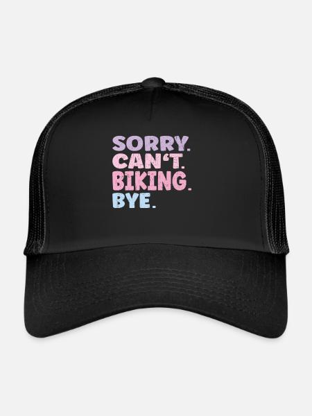 Désolé ne peut pas faire du vélo Bye Funny Biking - Casquette trucker  - noir/noir - Devant