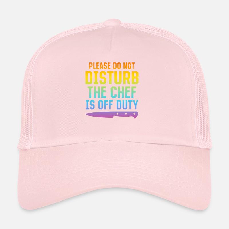 Please Do Not Disturb The Chef Is Off Duty Kitchen Trucker Cap