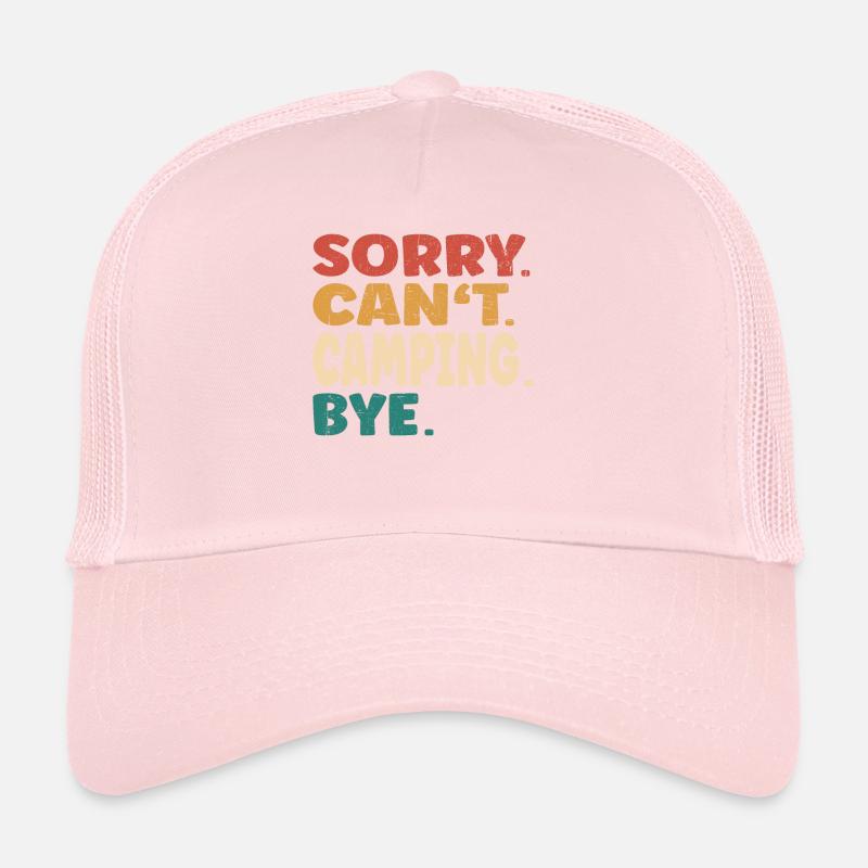 Sorry Can't Camping Bye Men Women Funny Camping Trucker Cap