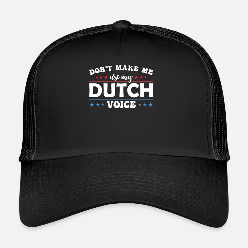 Ne me forcez pas à utiliser mon néerlandais Casquette trucker 