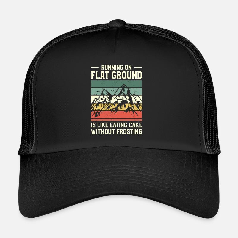 Courir sur un terrain plat, c’est comme manger du gâteau sans Casquette trucker 