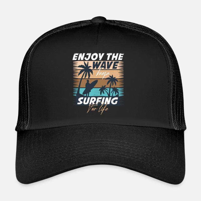 Genießen Sie Die Welle - Surfen Sie Ein Leben Lang Trucker Cap