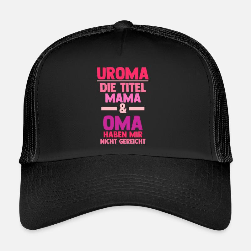 Mutter Mama Oma Uroma Trucker Cap