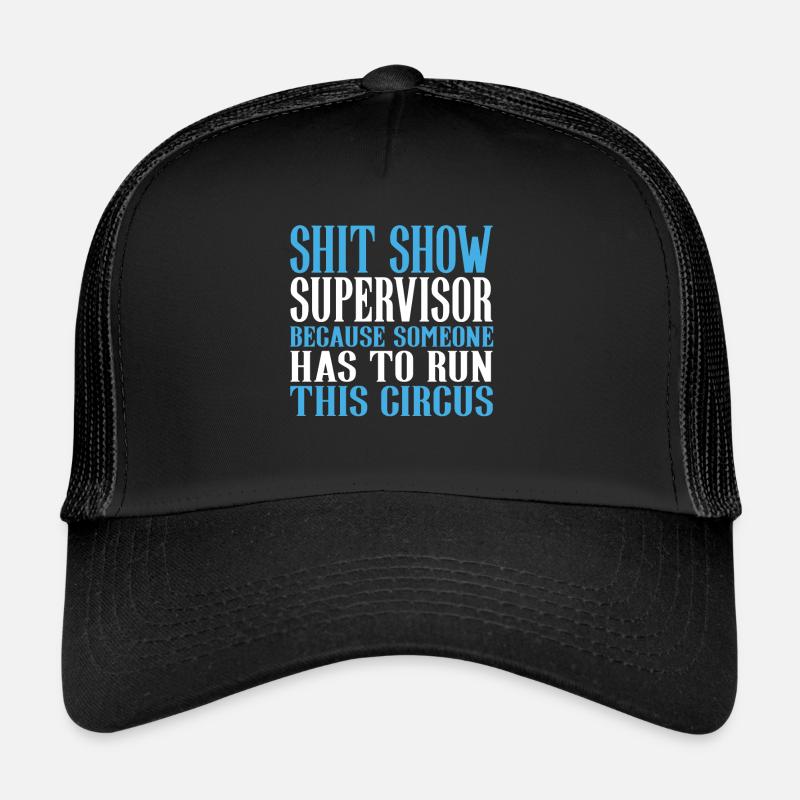 Supervisor Design Funny Humor Sarcasm Trucker Cap