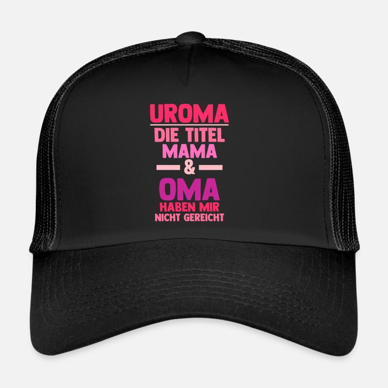 Mutter Mama Oma Uroma Trucker Cap