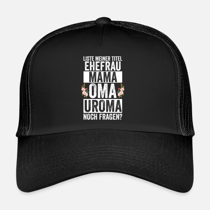 Mutter Mama Oma Uroma Trucker Cap