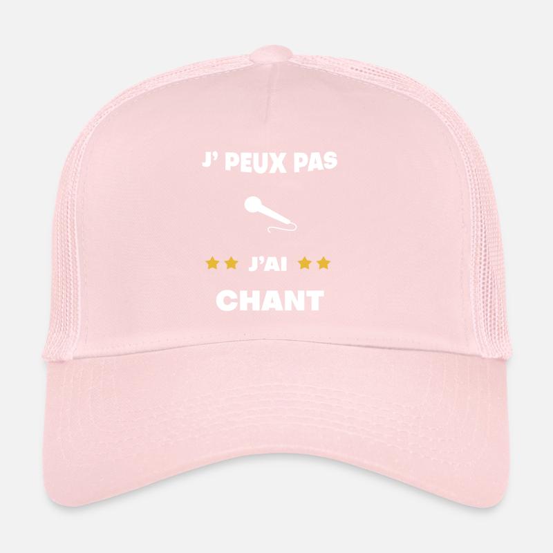 je peux pas j'ai chant cadeau chanteur Casquette trucker 