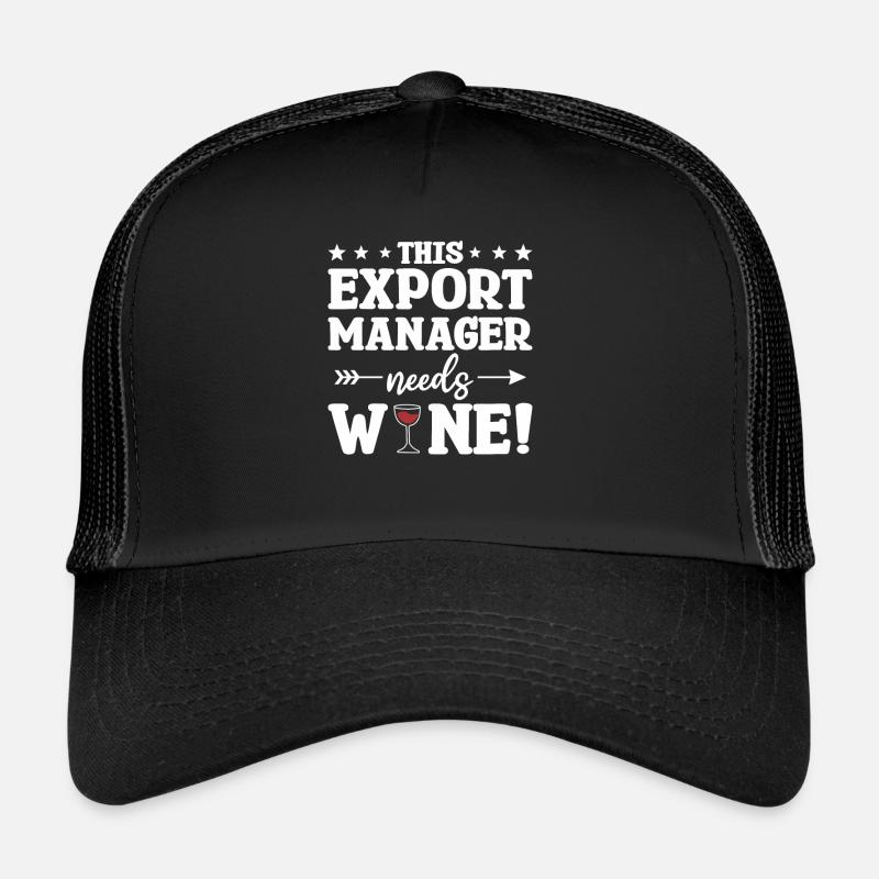 Ce responsable export a besoin de vin Casquette trucker 