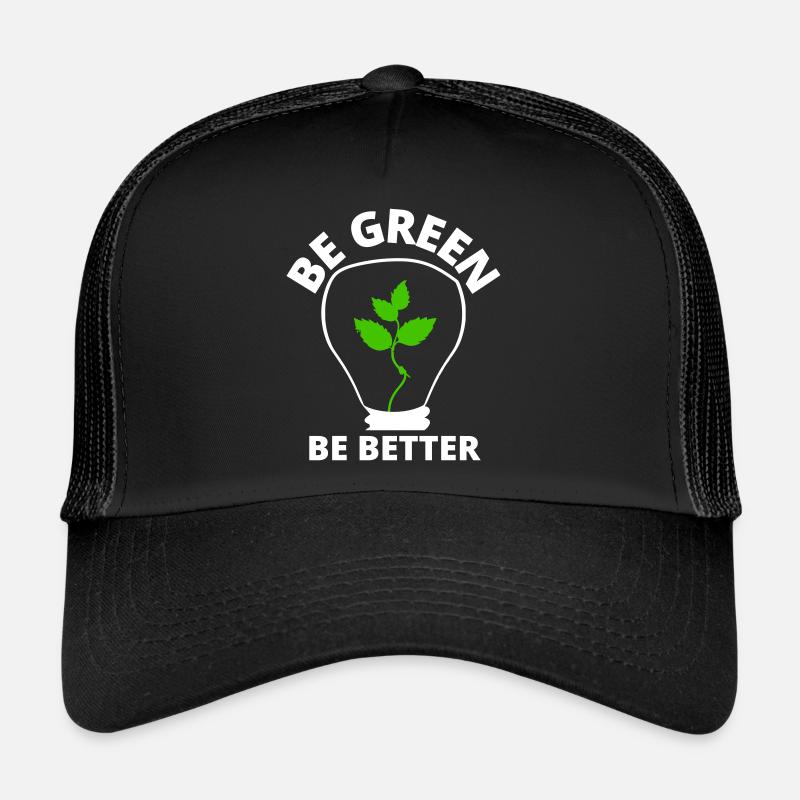 Sei grün, sei besser - Trucker Cap - Schwarz/Schwarz