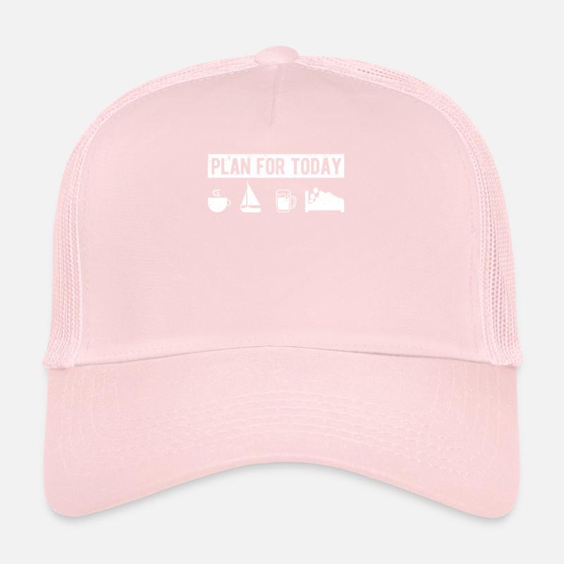 Plan for today funny coffee sailing drink beer Trucker Cap