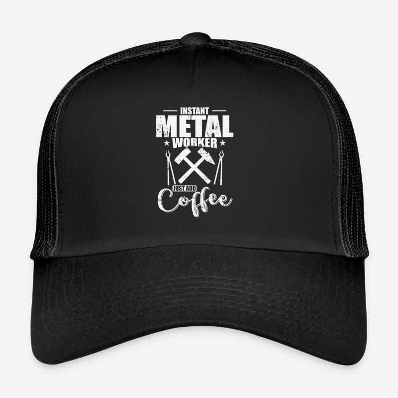 Instand Metal Worker Just add Coffee Trucker Cap