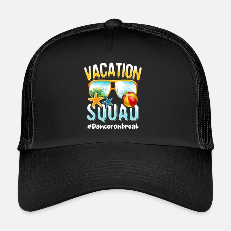Dancer Vacation Squad #Danceronbreak Trucker Cap