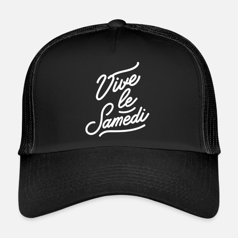Vive le samedi Casquette trucker 