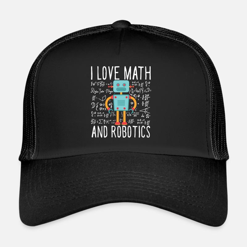 School I Love Math And Robotics Droid Builder Buil Trucker Cap