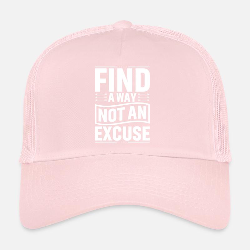 Finding a way, no excuse Trucker Cap