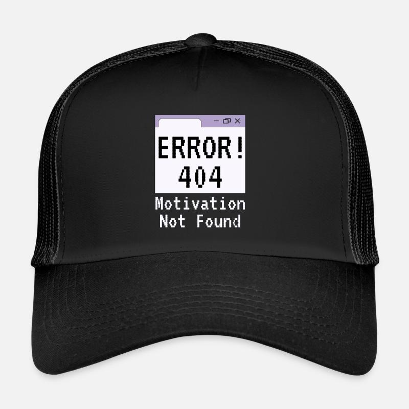 404-html error, Spruch Keine Motivation - Trucker Cap - Schwarz/Schwarz