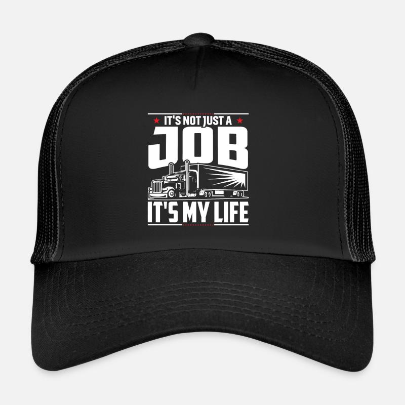 Ce n’est pas seulement un travail, c’est ma vie Casquette trucker 