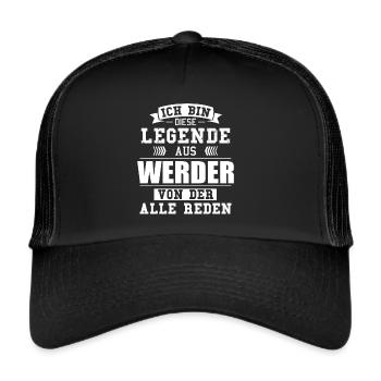Stadt Werder Deutschland Legende Spruch - Trucker Cap - Schwarz/Schwarz - Vorne