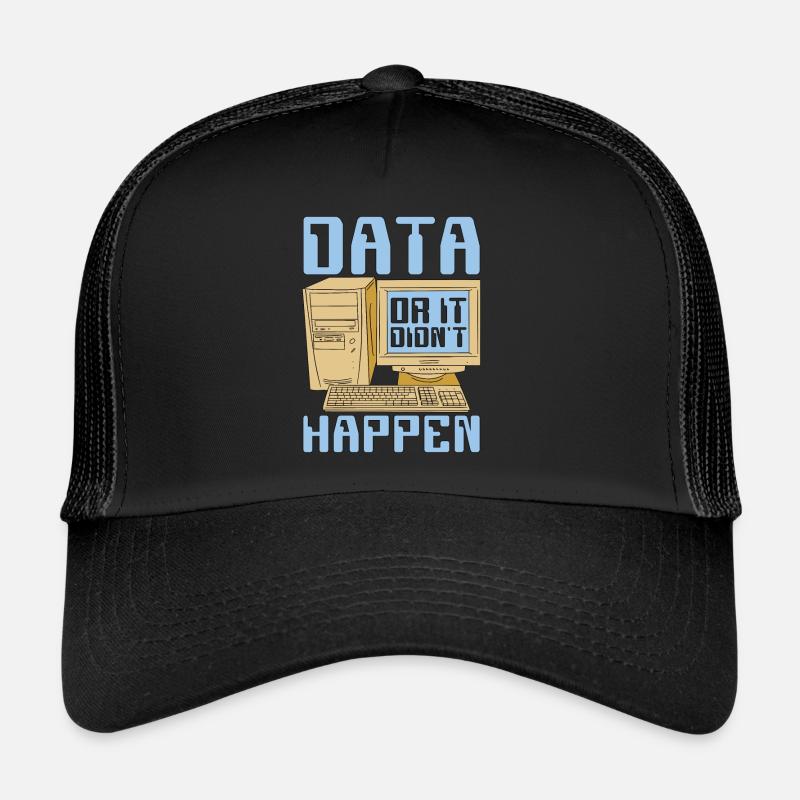 Data Mining Data Or It Didn't Happen Data Analysis Trucker Cap