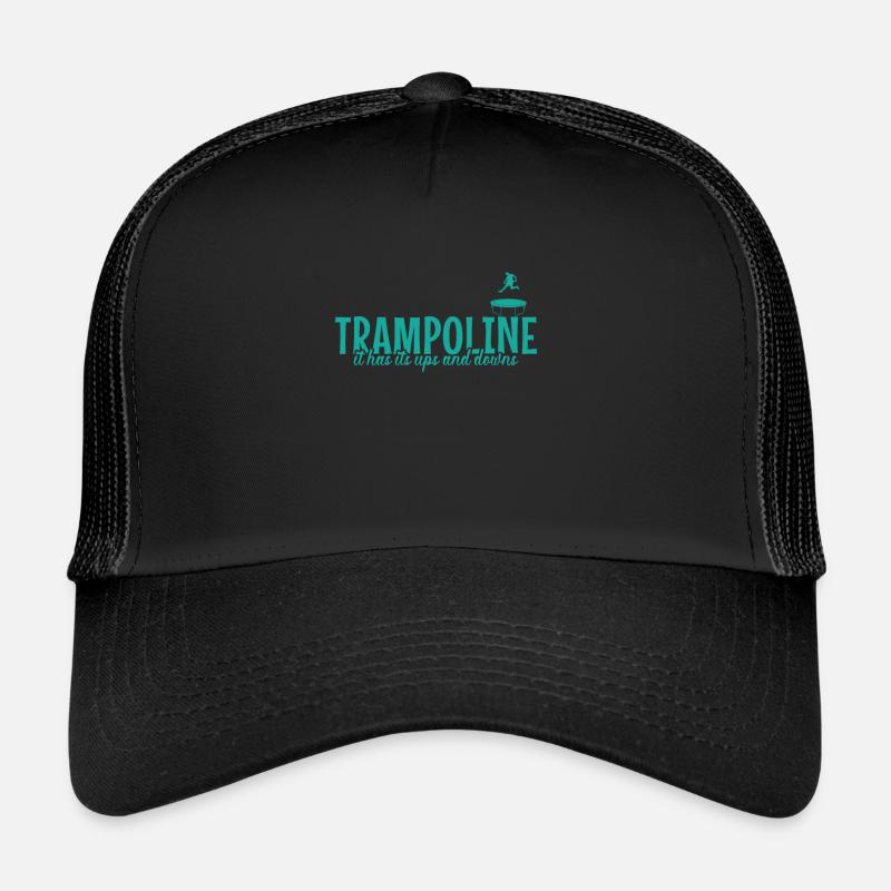 Trampoline it has it's ups and downs Freizeit Trucker Cap