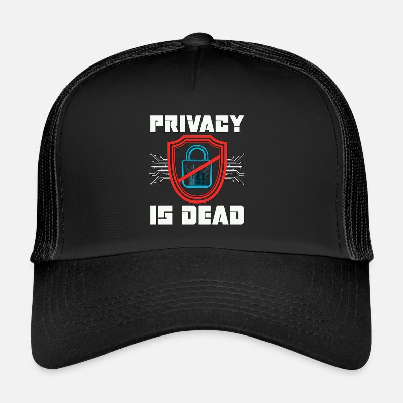 Cybersecurity Privacy Is Dead Data Protection Trucker Cap