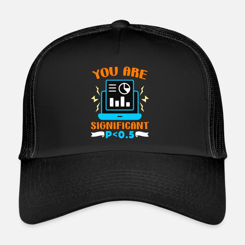 Analyste de données Vous êtes un analyste significatif P < 0,5 Casquette trucker 