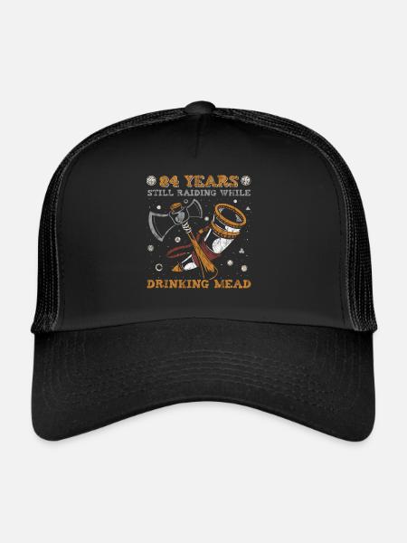 84 Years Still Raiding While Drinking Mead - 84. - Trucker Cap - black/black - Front