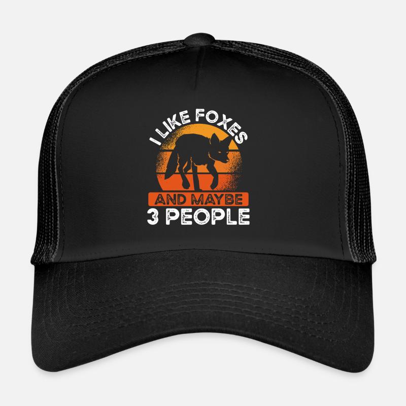 I like foxes and maybe three people Trucker Cap