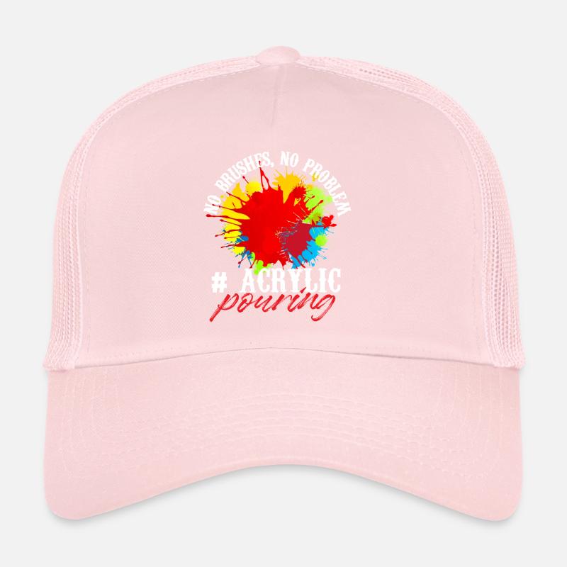 Pas de pinceau Pas de problème Coulée d’acrylique Casquette trucker 