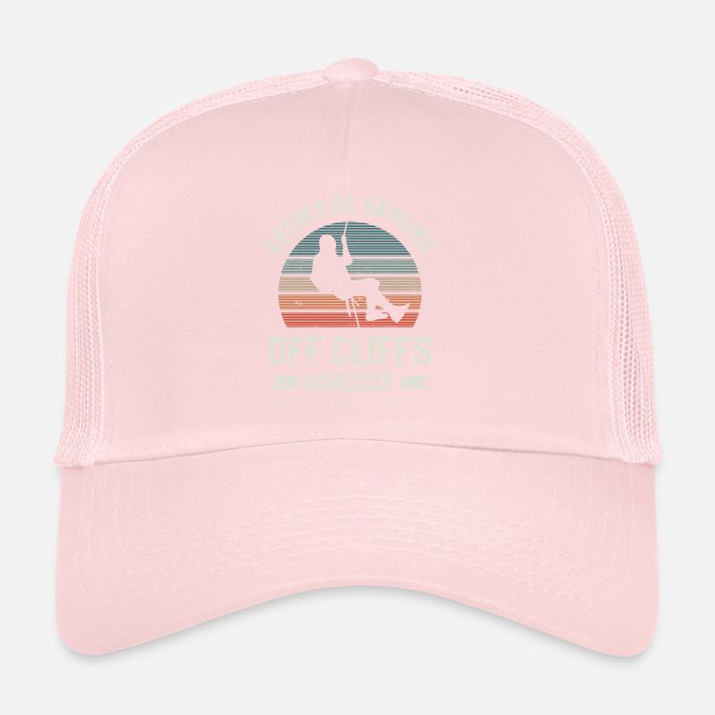 Hänge lieber an Klippen und seile dich ehrlich ab Trucker Cap