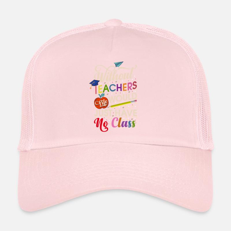 Sans professeur, la vie n’a pas de classe Casquette trucker 