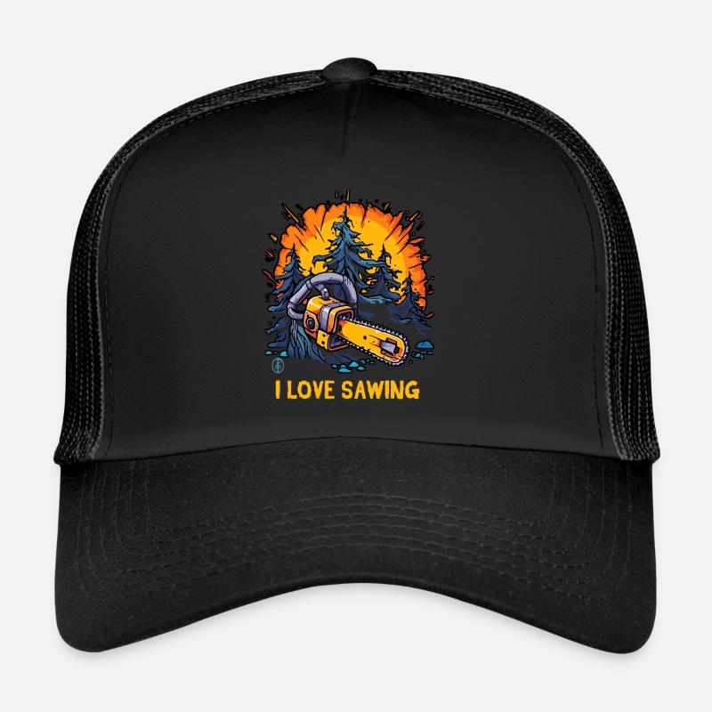 J’adore scier avec une tronçonneuse Casquette trucker 