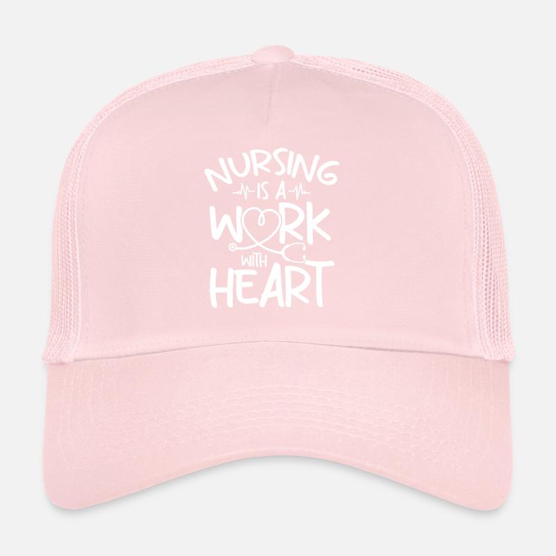 Nursing Is A Work With Heart - Registered Nurse Trucker Cap