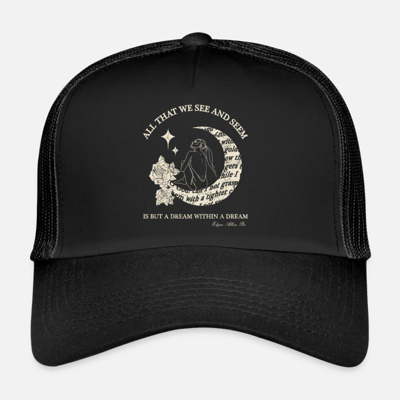 Poe's quote "A dream within a dream" Trucker Cap