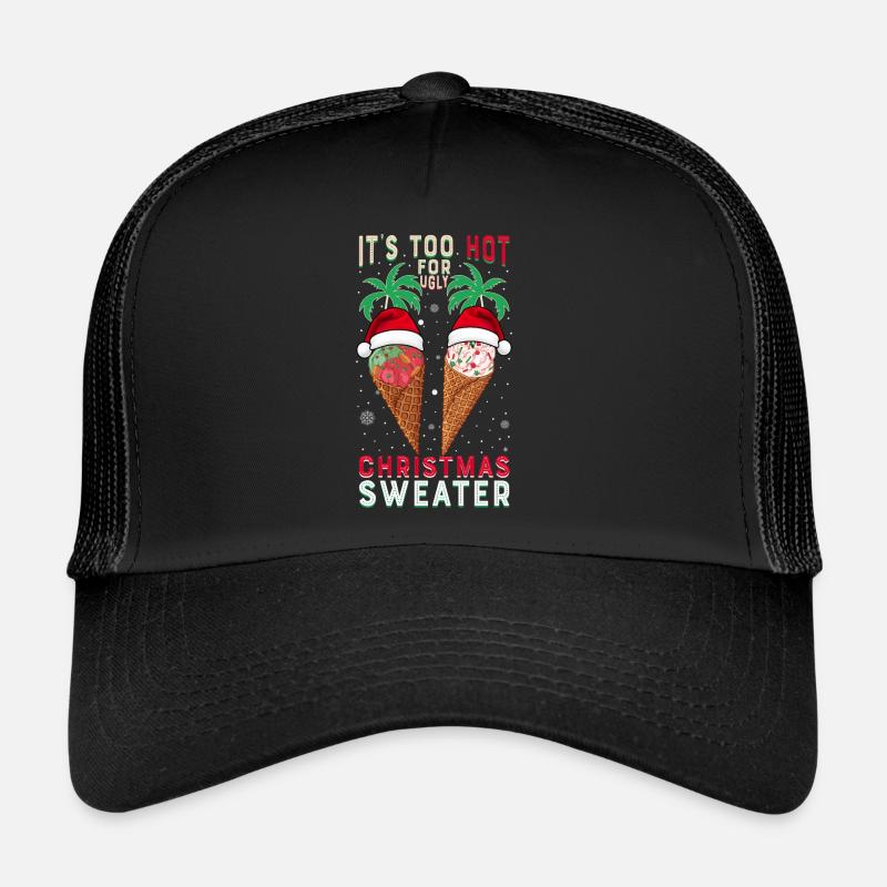 Il fait trop chaud pour les pulls de Noël moches Casquette trucker 