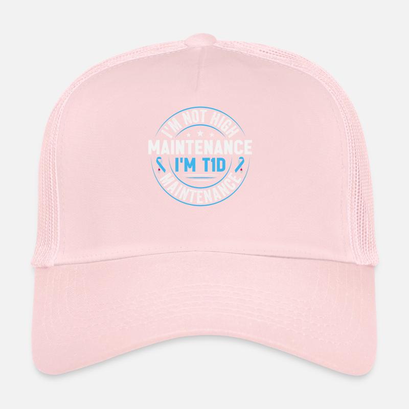 Diabetes I'm low-maintenance with type 1 Trucker Cap